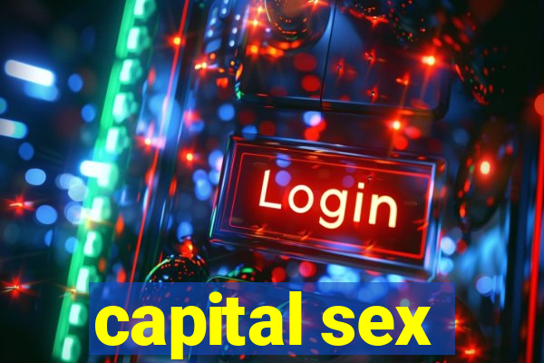 capital sex